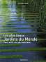 Les plus beaux Jardins du Monde : Deux mille ans de cr�ations