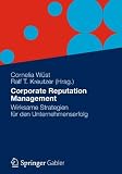 Produkt-Bild: Corporate Reputation Management: Die strategische W&auml;hrung f&uuml;r Unternehmenserfolg