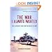The War I Always Wanted: The Illusion of Glory and the Reality of War