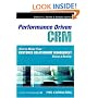 Performance-Driven CRM: How to Make Your Customer Relationship Management Vision a Reality