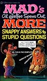 Mad's al Jaffee Spews Out More Snappy Answers to Stupid Questions