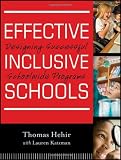 Effective Inclusive Schools: Designing Successful Schoolwide Programs Effective Inclusive Schools: Designing Successful Schoolwide Programs