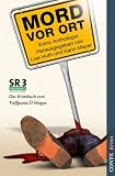 Produkt-Bild: Mord vor Ort: Das Krimibuch zum Treffpunkt &Uuml;-Wagen