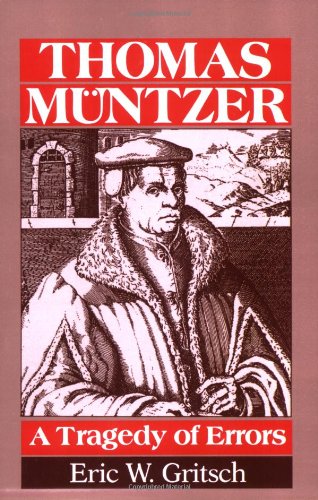 Thomas Muntzer: A Tragedy of Errors