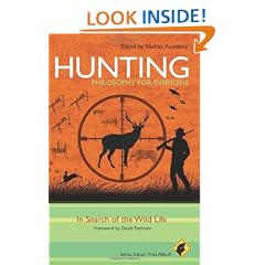 Hunting - Philosophy for Everyone: In Search of the Wild Life