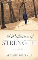 A Reflection of Strength: A memoir