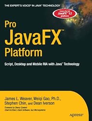 Pro JavaFX&trade; Platform: Script, Desktop and Mobile RIA with Java&trade; Technology (Expert's Voice in Java Technology)