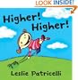 Higher! Higher! (Leslie Patricelli board books)