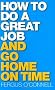 How to Do a Great Job... and Go Home on Time