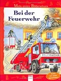 Mein erstes Bilderwissen. Bei der Feuerwehr.