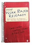 Doing work based research : approaches to enquiry for insider-researchers