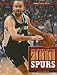 The Story Of The San Antonio Spurs (NBA: A History Of Hoops)