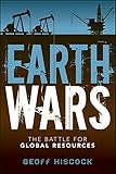 Earth Wars: The Battle for Global Resources