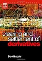 Clearing and Settlement of Derivatives (CIMA Professional Handbook)