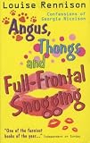 Angus, Thongs and Full-Frontal Snogging