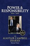 Diaries Volume Three: Power and Responsibility: 3 (Campbell Diaries Vol 3)