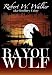 BAYOU WULF (Blood Screams)