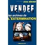 Vend�e : les archives de l'extermination de Alain G�rard