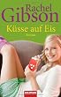 K�sse auf Eis: Roman