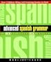 Advanced Spanish Grammar: A Self-Teaching Guide, Second Edition