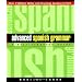 Advanced Spanish Grammar: A Self-Teaching Guide, Second Edition