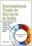 International trade in services in India : implications for growth and inequality in a globalizing world