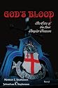 God's Blood: The Fate of the Lost Templar Treasure