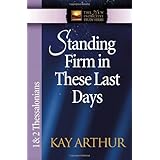 standing firm in these last days 1 and 2 thessalonians the new inductive study series