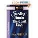 Standing Firm in These Last Days: 1 And 2 Thessalonians (The New Inductive Study Series)