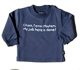 Sweatshirt 'Chaos, terror, mayhem my job here is done' denim blue 1-2 years months