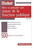 Bien se pr�parer aux oraux de la fonction publique