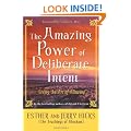 The Amazing Power Of Deliberate Intent: Living te Art of Allowing