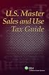U.S. Master Sales and Use Tax Guide (2008) (U.S. Master Guides)
