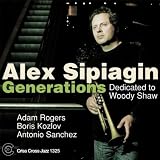 Adam Rogers, Boris Koslov, Antionio Sanchex Alex Sipiagin Generations - Dedicated to Woody Shaw