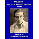 The Actors: Rare Films Of Rudolph Valentino Vol.1