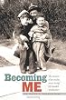 Becoming Me: The memior of an erudite, music loving, left-handed woodworker