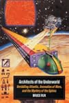 Architects of the Underworld: Unriddl...