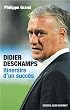 Didier Deschamps, itin�raire d'un succ�s