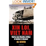 Xin Loi, Viet Nam: Thirty-one Months of War - A Soldier's Memoir'