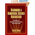 Becoming a Behavioral Science Researcher: A Guide to Producing Research That Matters by  Rex B. Kline