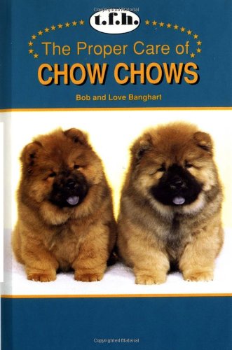 The Proper Care of Chow Chows