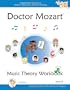 Doctor Mozart Music Theory Workbook Level 1b: In-Depth Piano Theory Fun for Children S Music Lessons and Homeschooling - Highly Effective for Beginner
