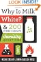 Why Is Milk White?: & 200 Other Curious Chemistry Questions
