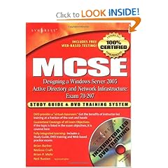 MCSE Designing a Windows Server 2003 Active Directory & Network Infrastructure: Exam 70-297 Study Guide and DVD Training System