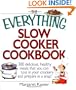 The Everything Slow Cooker Cookbook: 300 Delicious, Healthy Meals That You Can Toss in Your Crockery and Prepare in a Snap (Everything (Cooking))