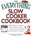 Books : The Everything Slow Cooker Cookbook: 300 Delicious, Healthy Meals That You Can Toss in Your Crockery and Prepare in a Snap (Everything (Cooking))