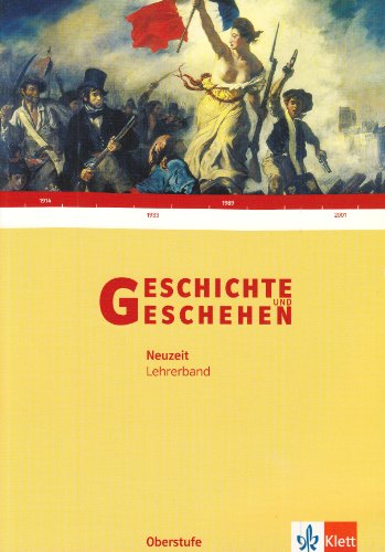 Klett Ernst /Schulbuch Geschichte und Geschehen. Oberstufe. Lehrerband mit CD-ROM zum Sch&uuml;lerbuch Neuzeit