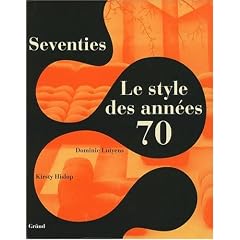 Seventies : Le style des ann�es 70