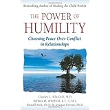 the power of humility choosing peace over conflict in relationships