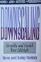 Downscaling: Simplify and Enrich Your Lifestyle